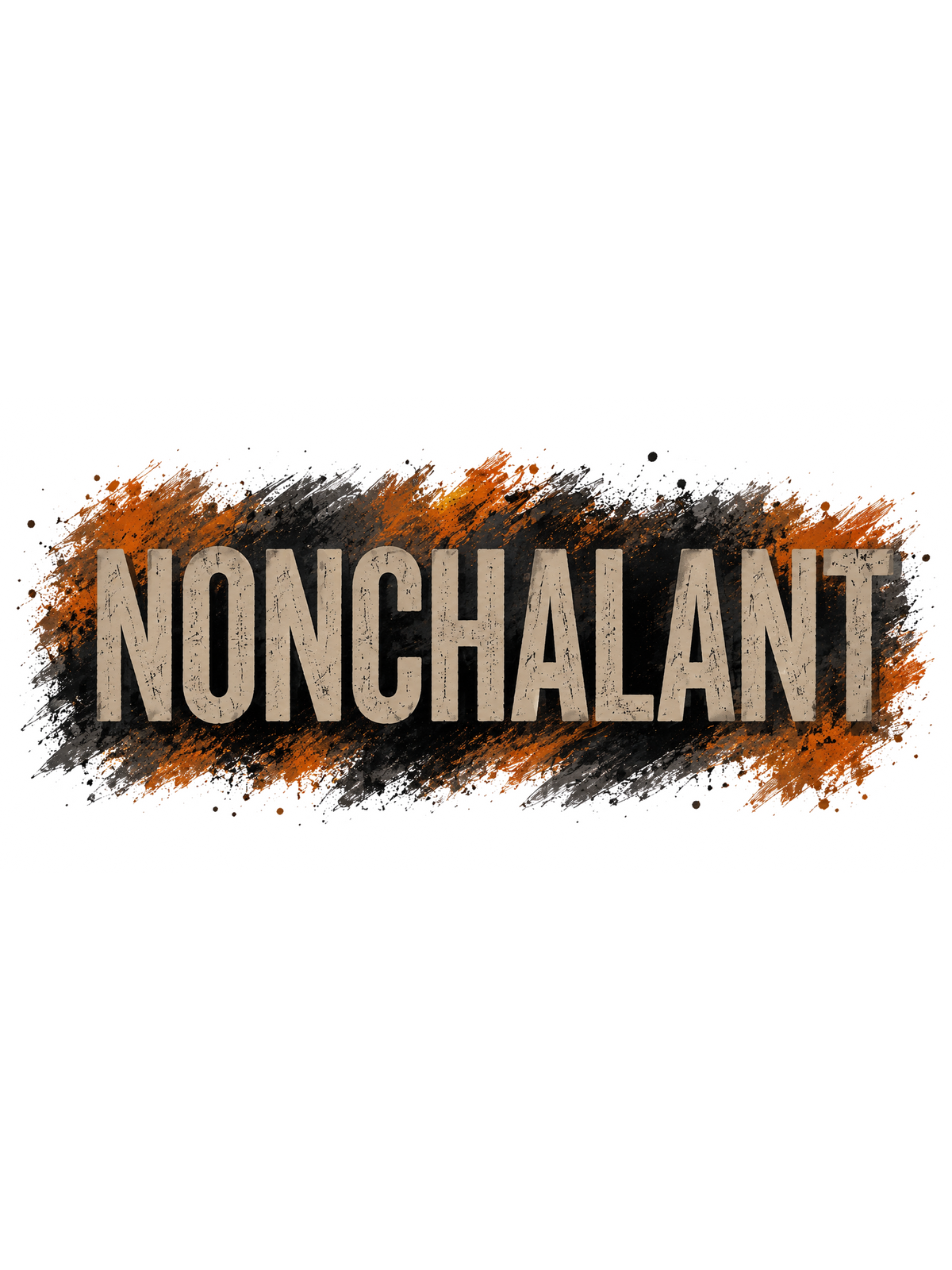 NONCHALANT